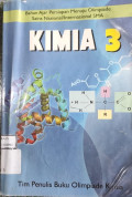 BAHAN AJAR PERSIAPAN MENUJU OLIMPIADE
SAINS NASIONAL/INTERNASIONAL SMA
KIMIA 3