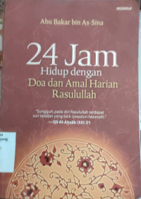 Image of 24 JAM HIDUP DENGAN DOA DAN AMAL HARIAN RASULULLAH