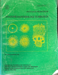 Image of PETUNJUK PRAKTIKUM ANATOMI DAN FISIOLOGI TUMBUHAN