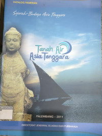 Image of SEJARAH BUDAYA ASIA TENGGARA
TANAH AIR ASIA TENGGARA