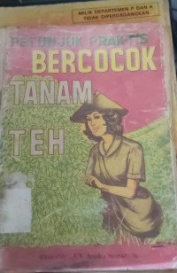 Image of PETUNJUK PRAKTIS BERCOCOK TANAM TEH