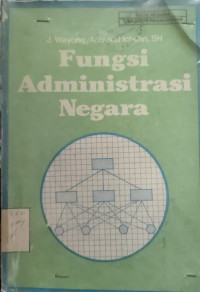 Image of FUNGSI ADMINISTRASI NEGARA