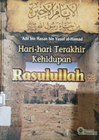Image of HARI-HARI TERAKHIR KEHIDUPAN RASULULLAH