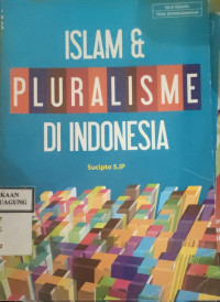 Image of ISLAM & PLURALISME DI INDONESIA