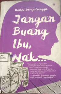 Image of JANGAN BUANG IBU NAK