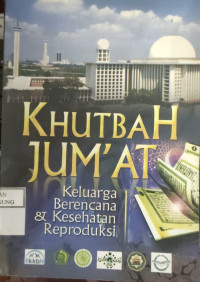 Image of KHUTBAH JUM'AT KELUARGA BERENCANA DAN KESEHATAN REPRODUKSI