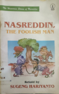 Image of NASREDDIN, THE FOOLISH MAN