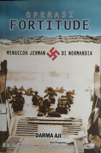 Image of OPERASI FORTITUDE MENGECOH JERMAN DI NORMANDIA