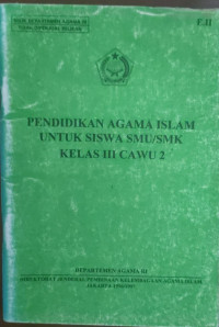 Image of PENDIDIDKAN AGAMA ISLAM UNTUK SISA SMU/SMK KELAS III CAWU 2