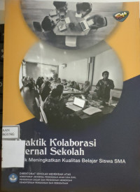 Image of PRAKTIK KOLABORASI INTERNAL SEKOLAH UNTUK MENINGKATKAN KUALITAS BELAJAR SISWA SMA