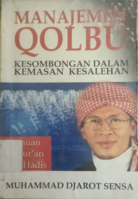Image of MANAJEMEN QOLBU KESOMBONGAN DALAM KEMASAN KESALEHAN: TINJAUAN AL-QUR'AN DAN HADIS