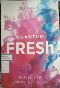 Image of QUANTUM FRESh METODE JITU REVOLUSI MENTAL DIRI