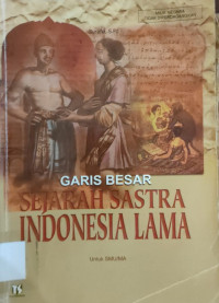 Image of GARIS BESAR SEJARAH SASTRA INDONESIA LAMA