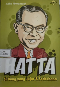 Image of HATTA SI BUNG YANG JUJUR & SEDERHANA