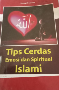 Image of TIPS CERDAS EMOSI DAN SPIRITUAL ISLAMI