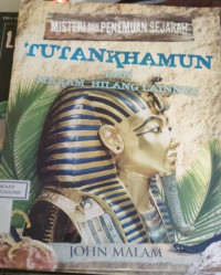 Image of MISTERI DAN PENEMUAN SEJARAH TUTANKHAMUN DAN MAKAM HILANG LAINNYA