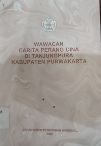 Image of WAWACAN CARITA PERANG CINA DI TANJUNGPURA KABUPATEN PURWAKARTA