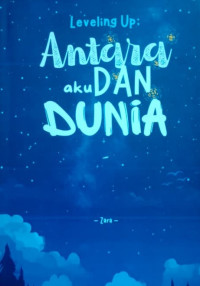 Image of LEVELING UP ANTARA AKU DAN DUNIA