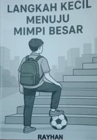 Image of LANGKAH KECIL MENUJU MIMPI BESAR