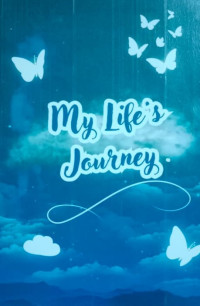 Image of MY LIFE JOURNEY