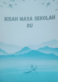 Image of KISAH MASA SEKOLAH KU