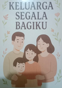 Image of KELUARGA SEGALA BAGIKU