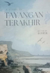 Image of A STORY OF TAYANGAN TERAKHIR
