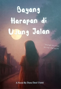 Image of BAYANG HARAPAN DI UJUNG JALAN