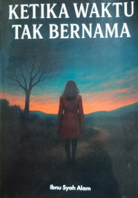 Image of KETIKA WAKTU TAK BERNAMA