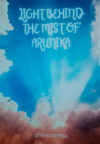 Image of LIGHT BEHIND THE MIST OF ARUNIKA