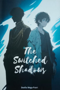 Image of THE SWITCHED SHADOWS