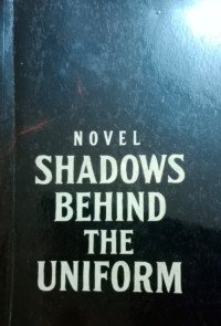 Image of SHADOWS BEHIND THE UNIFORM