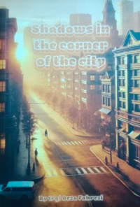 Image of SHADOWS IN THE CORNER OF THE CITY