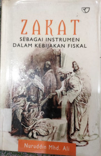 Image of ZAKAT SEBAGAI INSTRUMEN
DALAM KEBIJAKAN FISKAL
