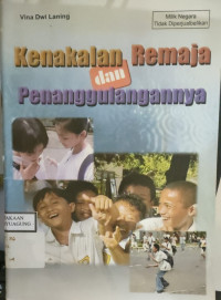 Image of KENAKALAN REMAJA DAN PENANGGULANNYA